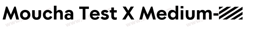 Moucha Test X Medium字体转换